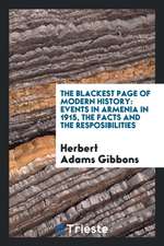 The Blackest Page of Modern History: Events in Armenia in 1915, the Facts ...