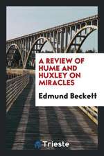 A Review of Hume and Huxley on Miracles