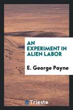 An Experiment in Alien Labor