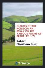 Clouds on the Horizon: An Essay on the Various Forms of Error, Pp. 1-71