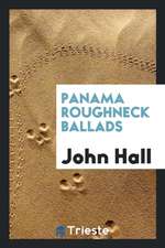 Panama Roughneck Ballads