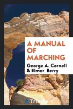 A Manual of Marching