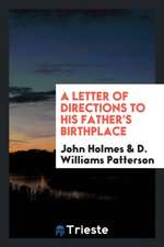 A Letter of Directions to His Father's Birthplace