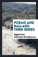 Poems and Ballads: Third Series