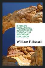 Riverside Educational Monographs. Economy in Secondary Education