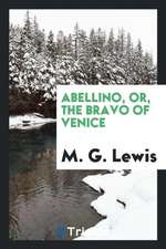 Abellino, Or, the Bravo of Venice