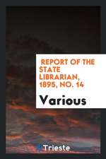 Report of the State Librarian, 1895, No. 14