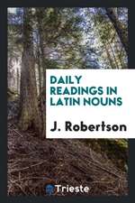 Daily Readings in Latin Nouns