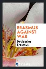 Erasmus Against War: With an Introduction