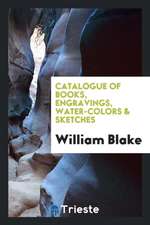 Catalogue of Books, Engravings, Water-Colors & Sketches