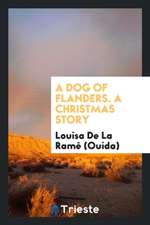 A Dog of Flanders: A Christmas Story