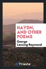 Haydn, and Other Poems