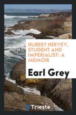 Hubert Hervey, Student and Imperialist: A Memoir