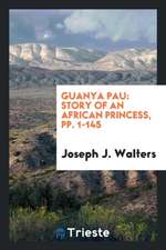 Guanya Pau: Story of an African Princess.