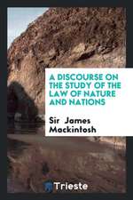 A Discourse on the Study of the Law of Nature and Nations