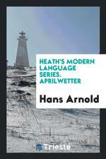 Heath's Modern Language Series. Aprilwetter