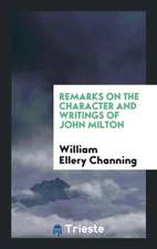 Remarks on the Character and Writings of John Milton