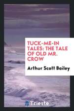 Tuck-Me-In Tales: The Tale of Old Mr. Crow