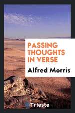 Passing Thoughts in Verse