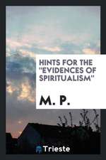 Hints for the Evidences of Spiritualism