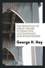 The Principles of Check Figure Systems for Accountants and Bookkeepers