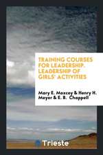 Training Courses for Leadership. Leadership of Girls' Activities