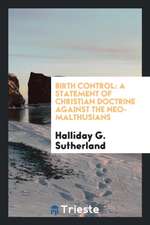 Birth Control: A Statement of Christian Doctrine Against the Neo-Malthusians