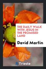 The Daily Walk with Jesus in the Promised Land