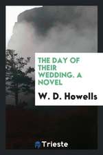 The Day of Their Wedding. a Novel