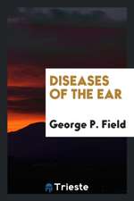 Diseases of the ear