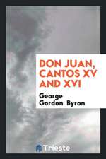 Don Juan, Cantos XV and XVI