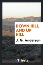 Down Hill and Up Hill