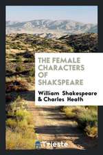 The Female Characters of Shakspeare