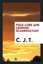 Folk-Lore and Legends