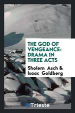 The God of Vengeance: Drama in Three Acts