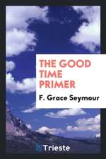 The Good Time Primer