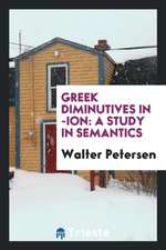 Greek Diminutives in -Ion; A Study in Semantics