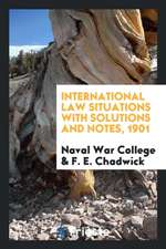 International Law Situations with Solutions and Notes, 1901