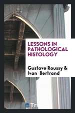 Lessons in Pathological Histology