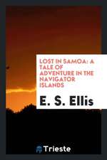 Lost in Samoa: A Tale of Adventure in the Navigator Islands