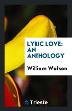 Lyric Love: An Anthology