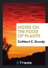 Notes on the Food of Plants