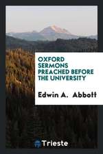 Oxford Sermons Preached Before the University