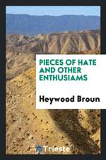 Pieces of Hate and Other Enthusiams