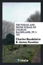 The Poems and Prose Poems of Charles Baudelaire with an Introductory Preface by James Huneker