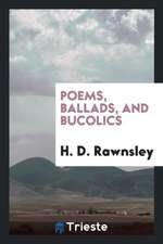 Poems, Ballads, and Bucolics