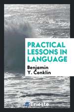 Practical Lessons in Language