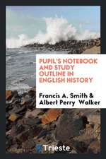 Pupil's Notebook and Study Outline in English History