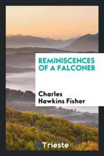 Reminiscences of a Falconer