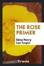 The Rose Primer